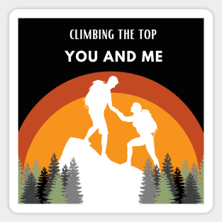 Climbing the top with you my love Magnet